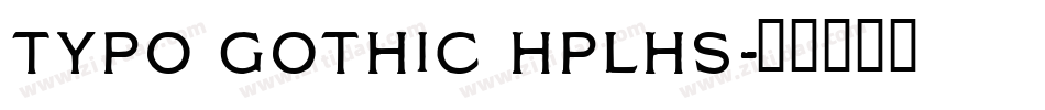 Typo Gothic HPLHS字体转换